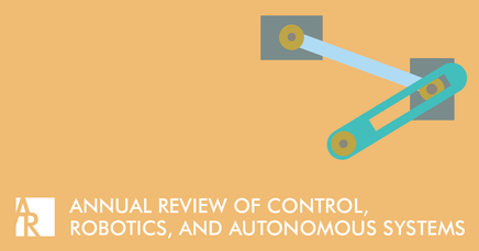 Annual Review of Control, Robotics, and Autonomous Systems